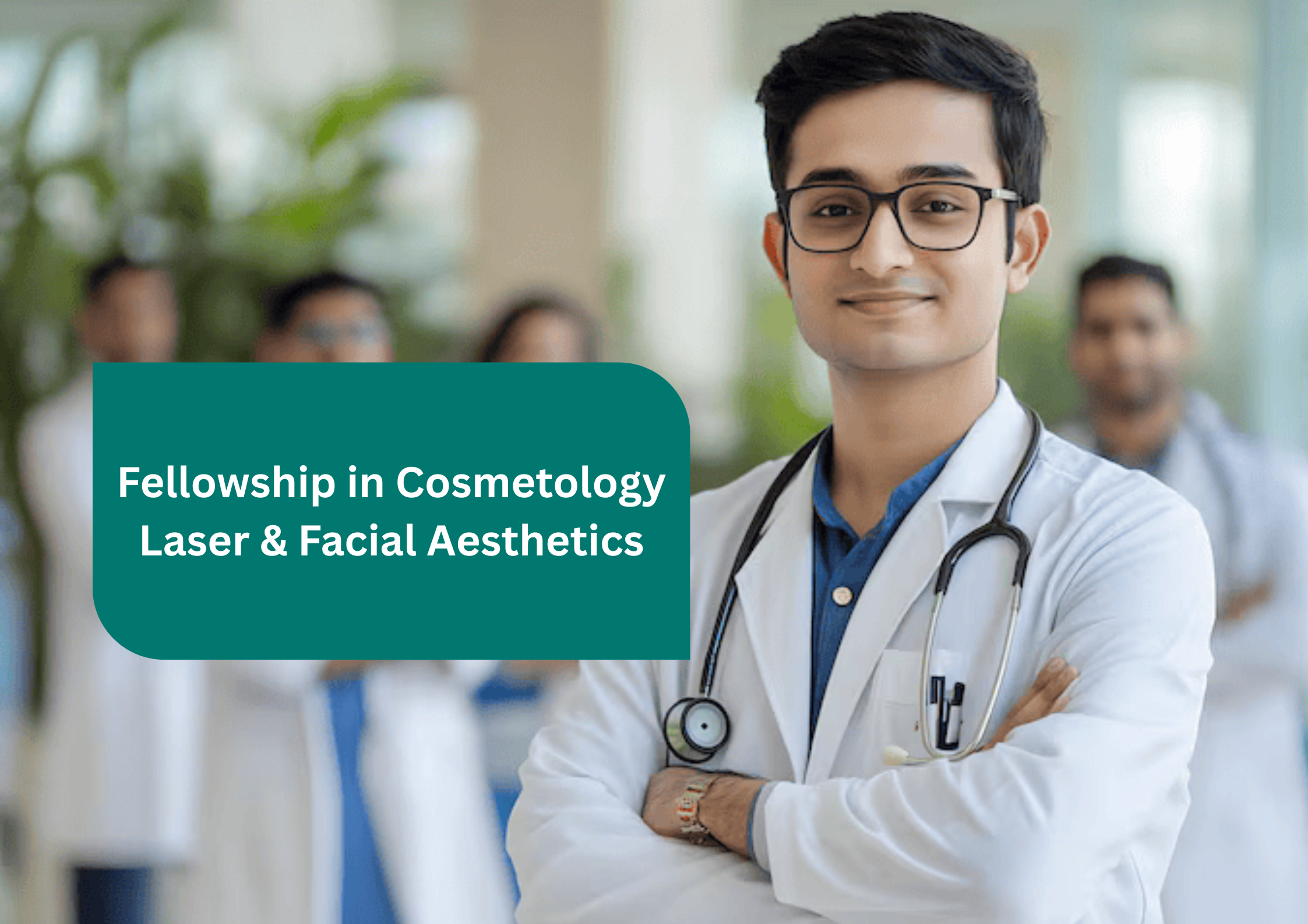 Fellowship in Cosmetology Laser & Facial Aesthetics